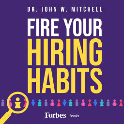 Podcast thumbnail for Fire Your Hiring Habits