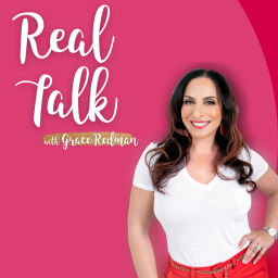 Podcast thumbnail for Real Talk with Grace Redman