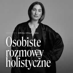 Podcast thumbnail for Osobiste rozmowy holistyczne