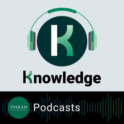 Podcast thumbnail for INSEAD Knowledge Podcast