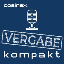 Podcast thumbnail for Vergabe kompakt - Der cosinex Podcast rund um öffentlichen Einkauf, E-Vergabe und Vergaberecht