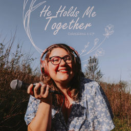 Podcast thumbnail for He Holds Me Together