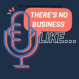 Podcast thumbnail for There’s No Business Like...
