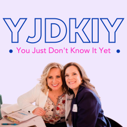 Podcast thumbnail for You Just Don't Know It Yet