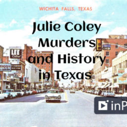Podcast thumbnail for Julie Coley Murders and History in Texas