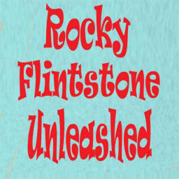 Podcast thumbnail for Rocky Flintstone Unleashed