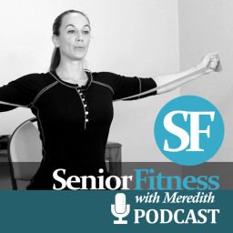 Podcast thumbnail for Senior Fitness With Meredith