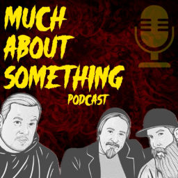 Podcast thumbnail for Much About Something