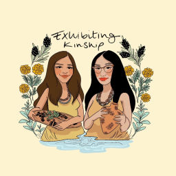 Podcast thumbnail for Exhibiting Kinship