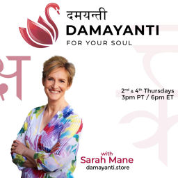 Podcast thumbnail for Damayanti: For Your Soul with Sarah Mane