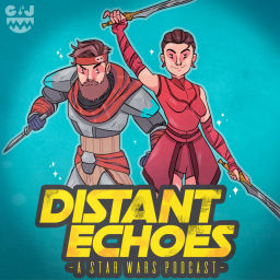 Podcast thumbnail for Distant Echoes: A Star Wars Podcast