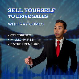 Podcast thumbnail for Sell Yourself to Drive Sales