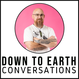Podcast thumbnail for Down to Earth Conversations