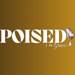 Podcast thumbnail for Poised in Grace