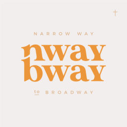 Podcast thumbnail for Narrow Way to Broadway
