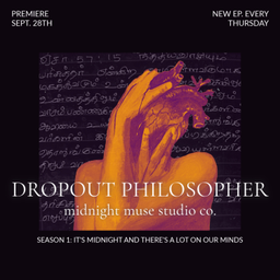 Podcast thumbnail for dropout philosopher