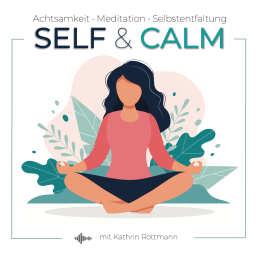 Podcast thumbnail for SELF & CALM | Meditationen für Ruhe und Selbstentfaltung