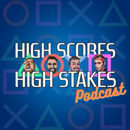 Podcast thumbnail for High Scores High Stakes