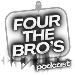 Podcast thumbnail for FOUR THE BRO'S PODCAST