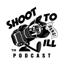 Podcast thumbnail for SHOOT TO ILL™