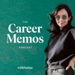 Podcast thumbnail for Career Memos withSarina