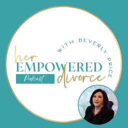 Podcast thumbnail for Her Empowered Divorce