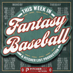 Podcast thumbnail for This Week in Fantasy Baseball