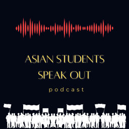 Podcast thumbnail for Asian Students Speak Out