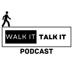 Podcast thumbnail for Walk It Talk It Podcast with Xavier Walker
