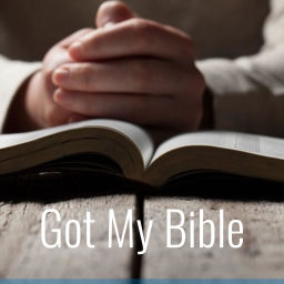 Podcast thumbnail for Got My Bible