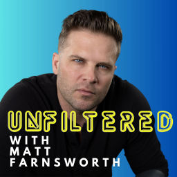 Podcast thumbnail for Unfiltered with Matt Farnsworth