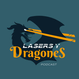 Podcast thumbnail for Lasers y Dragones's Podcast