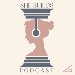 Podcast thumbnail for She Builds Podcast