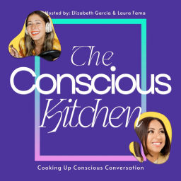 Podcast thumbnail for Conscious Kitchen Podcast
