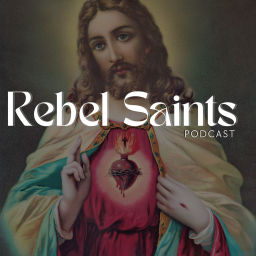Podcast thumbnail for Rebel Saints - A Podcast for Catholic Teens