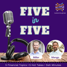 Podcast thumbnail for Five in Five with Miller and Mango
