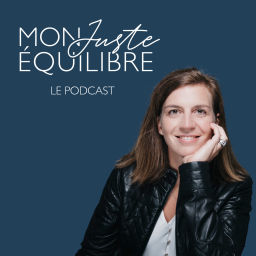 Podcast thumbnail for Mon juste équilibre