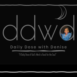 Podcast thumbnail for Daily Dose with Denise
