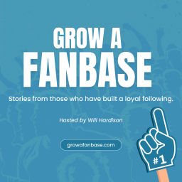Podcast thumbnail for Grow a FanBase