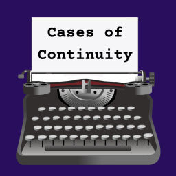 Podcast thumbnail for Cases of Continuity