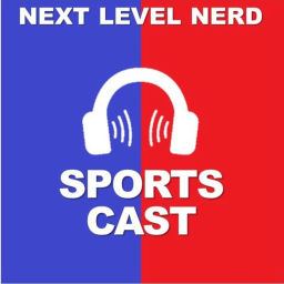 Podcast thumbnail for Next Level Nerd Sports Cast