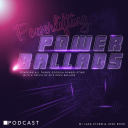 Podcast thumbnail for Powerlifting & Power Ballads Podcast