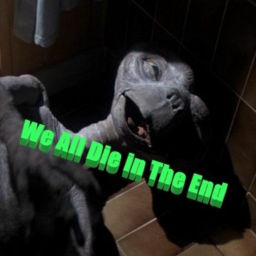 Podcast thumbnail for We All Die In The End