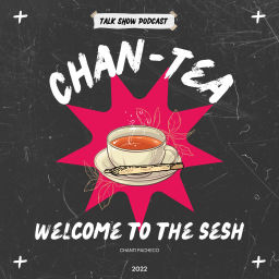 Podcast thumbnail for Chan-Tea