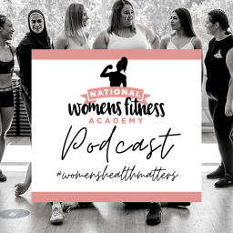 Podcast thumbnail for Women's Fitness Academy Podcast