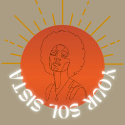 Podcast thumbnail for Your Sol Sista’s Podcast