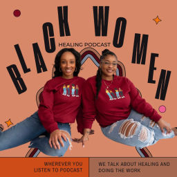 Podcast thumbnail for Black Women Healing Pod