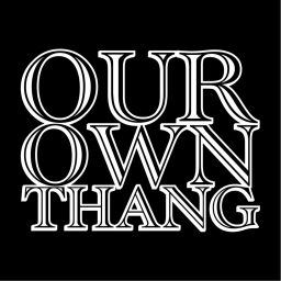 Podcast thumbnail for OUR OWN THANG