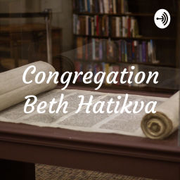 Podcast thumbnail for Congregation Beth Hatikva