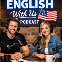 Podcast thumbnail for SLOW ENGLISH PODCAST | New Episodes Daily (A1-A2) | English With Us Podcast